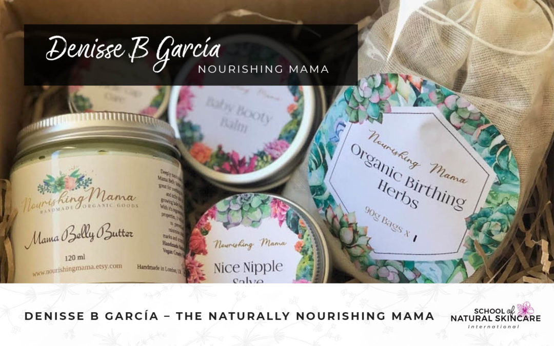 Denisse B García – the Naturally Nourishing Mama