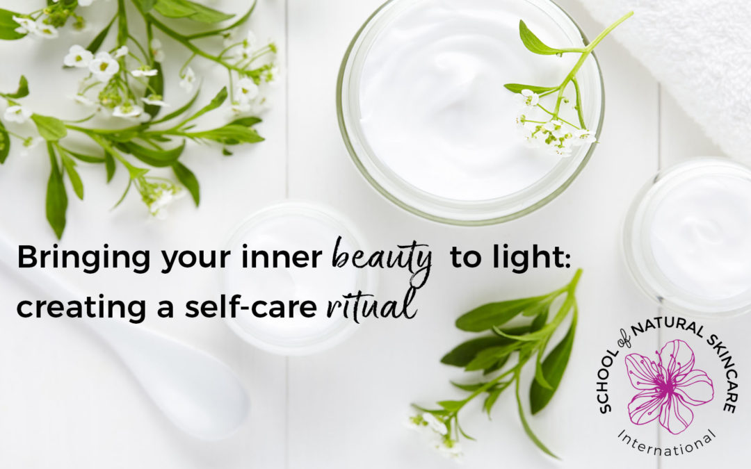 Bringing your Inner Beauty to Light: Creating a Self-Care Ritual