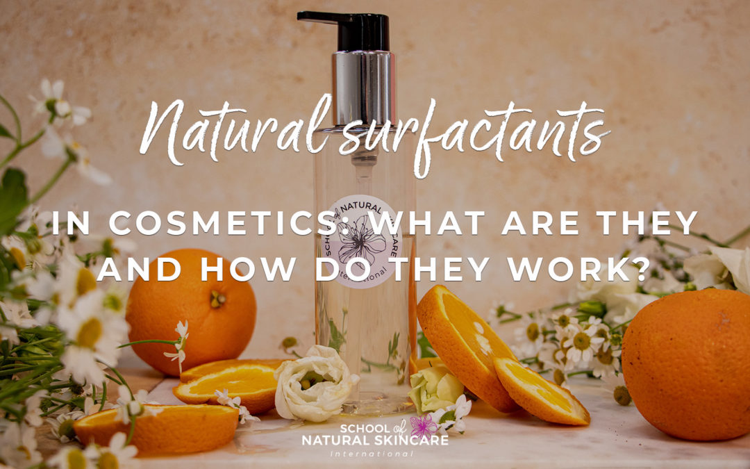 Natural surfactants in cosmetics: What are they and how do they work?
