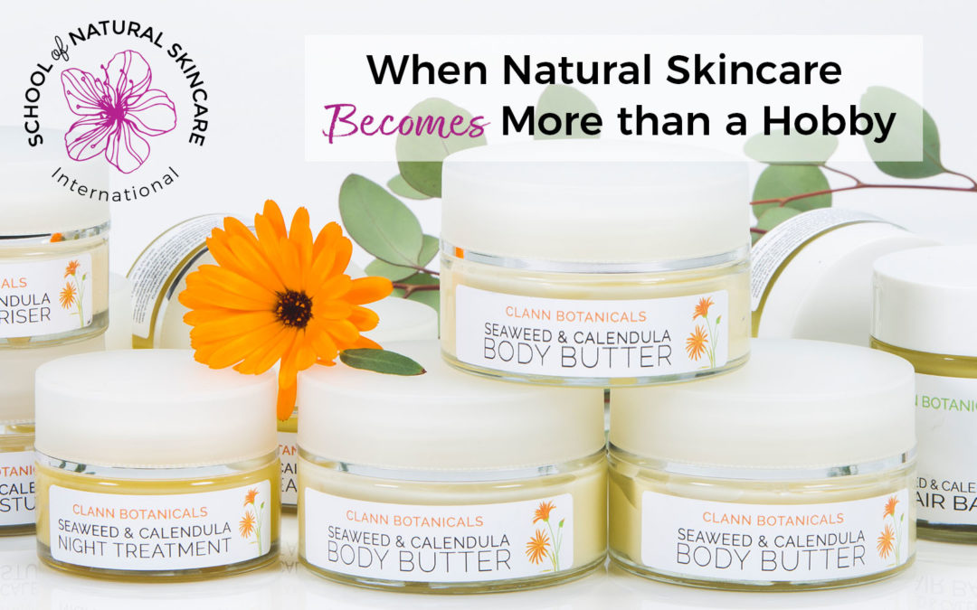 When Natural Skincare Becomes More than a Hobby