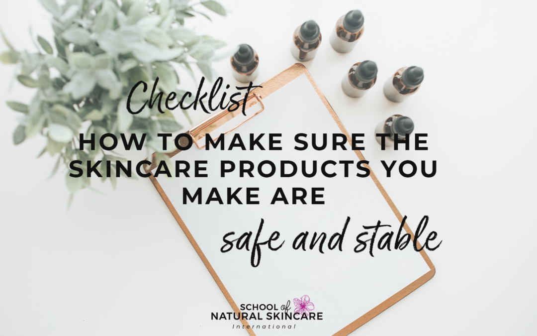Checklist: how to make sure the skincare products you make are safe and stable