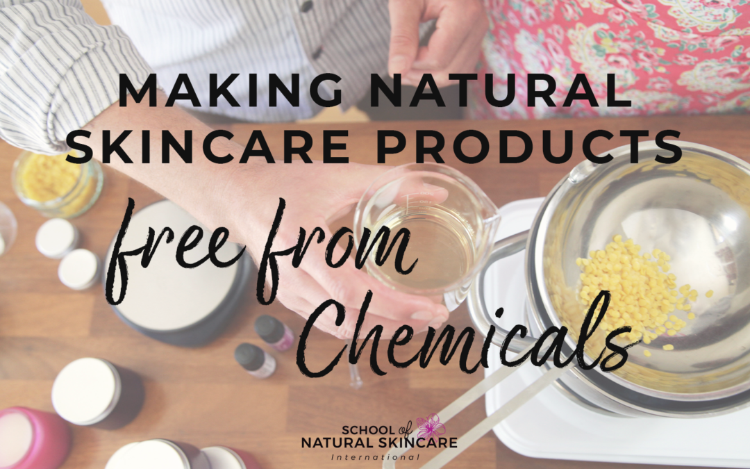 Making natural skincare products free from chemicals
